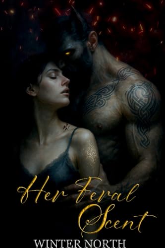 Her Feral Scent: A Steamy Fated Mates Wolf Shifter Romance (The Blackwood Lodge Pack Book 1) (A Steamy Fated Mates WereWolf Shifter Paranormal Romance (The Blackwood Lodge Pack))