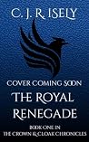 The Royal Renegad...