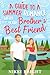 A Guide to a Summer Romance With Your Brother's Best Friend by Nikki Bright
