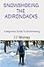 Snowshoeing The Adirondacks: A beginners Guide To Snowshoeing
