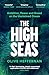 Profile Books The High Seas Ambition, Power and Greed on the Unclaimed Ocean.