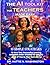 THE AI TOOLKIT FOR TEACHERS MADE EASY by Dr. Hattie N. Washington THE AI TOOLKIT FOR TEACHERS MADE EASY by Dr. Hattie N. Washington