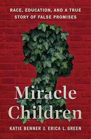 Miracle Children: Race, Education, and a True Story of False Promises