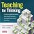 Teaching for Thinking: Fost...