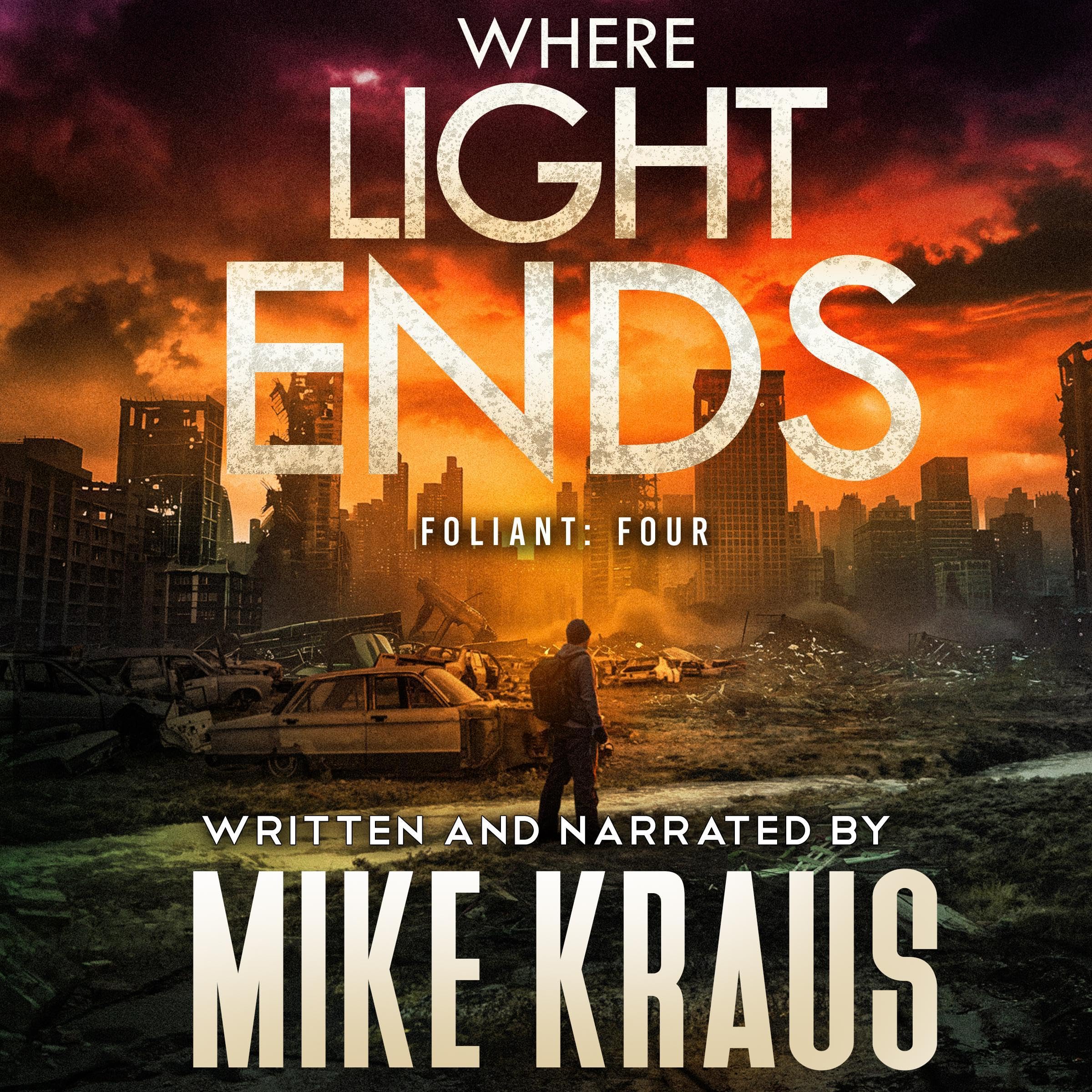 Where Light Ends: A Post-Apocalyptic Thriller (FOLIANT, Book Four)