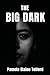 The Big Dark: A Memoir of Survival, Silence, and Finally, a Voice