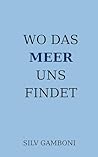 Wo das Meer uns f...