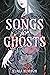 Songs for Ghosts