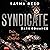 Syndicate - Dein ist die Ra...