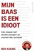 Mijn baas is een idioot by Ben Askins