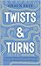 Twists and Turns