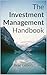 The Investment Management Handbook by Brad Gilbert