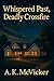 Whispered Past, Deadly Crossfire by A. K. McVicker