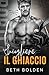 Sciogliere il ghiaccio (Portland Evergreens Vol. 1) (Italian Edition)