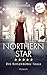 Northern Star: Roman | Rosenborg-Saga, Band 1 – Der glanzvolle Aufstieg einer Familie und eine gefährliche Liebe (German Edition)