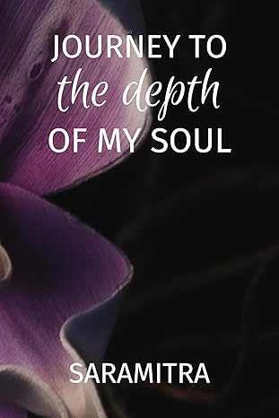 Journey to the Depth of my Soul: Let the journey begin—Bon Voyage (Kindle Edition)