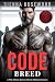 CODE Breed: A Why Choose Reverse Harem Military Romance (The Obedience Directive - A Military Romance Series)