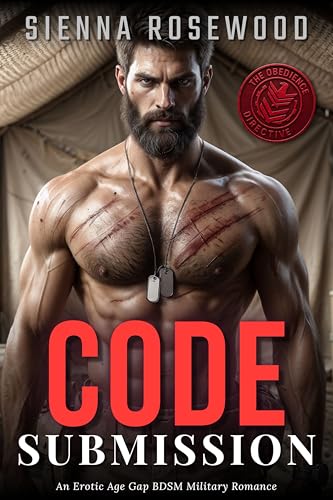 CODE Submission: An Erotic Age Gap BDSM Military Romance (The Obedience Directive - A Military Romance Series)