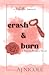 Crash & Burn (The Pain & Pl...