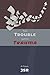 The Trouble with Trauma by J.S.R.