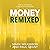 Money Remixed: The 14 Steps...