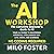 The AI Workshop by Milo Foster