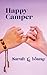 Happy Camper by Sarah L Young