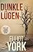 Dunkle Lügen by Elliot York