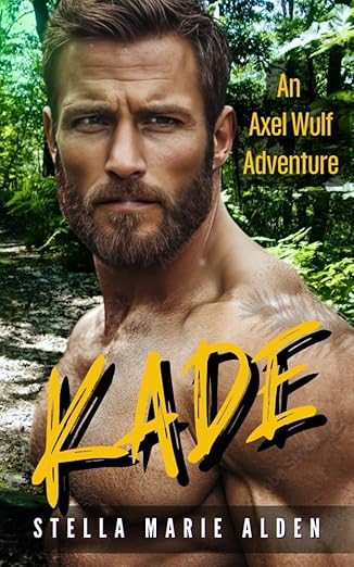 Kade: A Steamy Romantic Thriller (Axel Wulf Series Book 5)