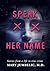 Speak Her Name by Mary  Jumbelic