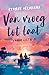 Van vroeg tot laat (Vanuit liefde Book 3) (Dutch Edition)