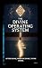 The Divine Operating System...