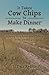 It Takes Cow Chips to Make Dinner by L. Dale Redlin