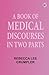 A Book of Medical Discourses in Two Parts by Rebecca Lee Crumpler