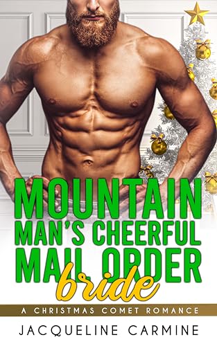 Mountain Man's Cheerful Mail Order Bride: A Christmas Comet Romance (Kindle Edition)