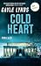 Cold Heart: Thriller | »Der beste Verschwörungsthriller, den ich seit langem gelesen habe!« (Robert Ludlum) (German Edition)