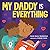 My Daddy Is Everything by Carole Boston Weatherford My Daddy Is Everything by Carole Boston Weatherford