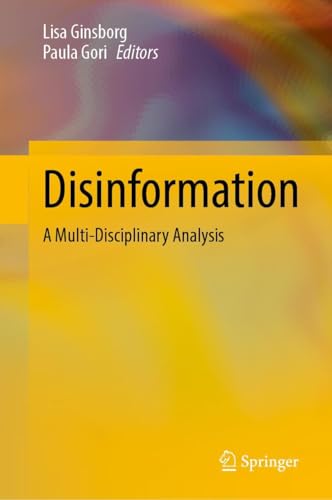 Disinformation: A Multi-Disciplinary Analysis (Hardcover)