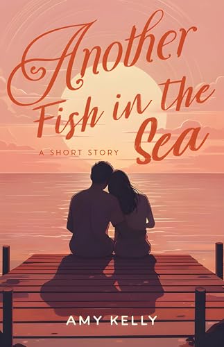 Another Fish in the Sea: A Short Story (Short & Sweet)