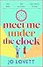 Meet Me Under the Clock by Jo  Lovett
