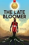The Late Bloomer:...