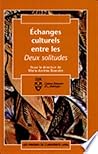 Echanges Culturels Entre Les Deux Solitudes (French and English Edition)
