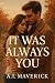 It Was Always You: A Heartf...