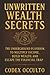 Unwritten Wealth Secrets: T...