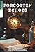 Forgotten Echoes: A Midlife...