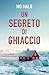 Un segreto di ghiaccio (Italian Edition)