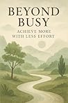 Beyond Busy: Achi...