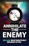 Annihilate the En...