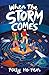 When The Storm Comes