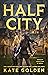 Half City by Kate  Golden